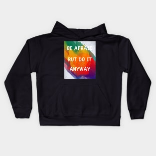 Be afraid but do it anyway Kids Hoodie